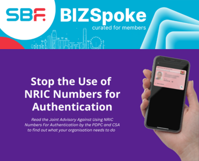 BIZSpoke | Stop Using NRIC Numbers for Identity Verification — PDPC & CSA Issue Joint Advisory